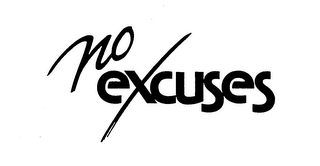 NO EXCUSES trademark