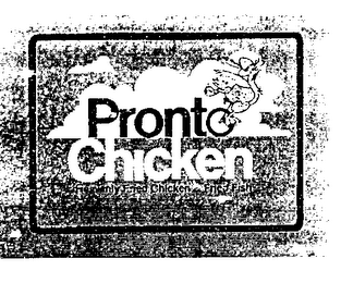 PRONTO CHICKEN HEAVENLY FRIED CHICKEN & FRIED FISH