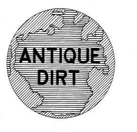 ANTIQUE DIRT trademark