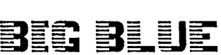 BIG BLUE trademark