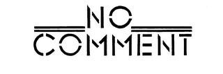NO COMMENT trademark