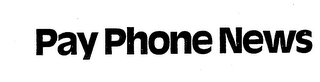 PAY PHONE NEWS trademark