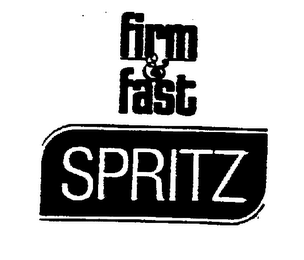 FIRM & FAST SPRITZ trademark