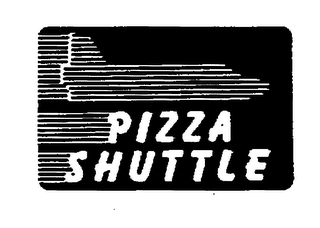 PIZZA SHUTTLE