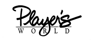 PLAYER'S WORLD