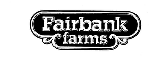 FAIRBANK FARMS