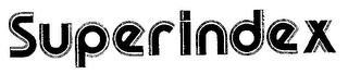 SUPERINDEX