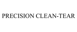 PRECISION CLEAN-TEAR