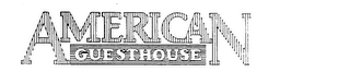 AMERICAN GUESTHOUSE