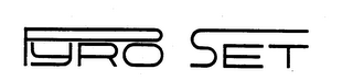 PYRO SET trademark
