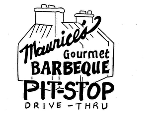 MAURICE'S GOURMET BARBEQUE PIT-STOP DRIVE-THRU