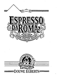 ESPRESSO DA ROMA DARK ITALIAN ROAST DOUWE EGBERTS ROYAL FACTORIES SINCE 1753