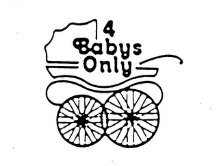 4 BABYS ONLY