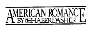 AMERICAN ROMANCE BY HABERDASHER