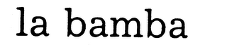 LA BAMBA trademark