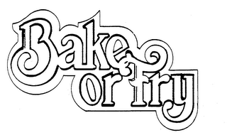 BAKE OR FRY trademark