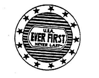 U.S.A. EVER FIRST NEVER LAST trademark