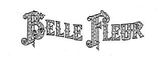 BELLE FLEUR
