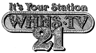 IT'S YOUR STATION WHNS-TV 21