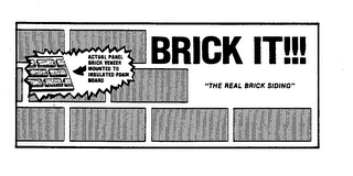 BRICK IT !!! "THE REAL BRICK SIDING"