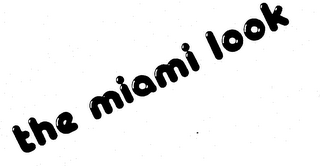 THE MIAMI LOOK trademark