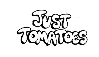 JUST TOMATOES trademark