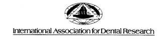 INTERNATIONAL ASSOCIATION FOR DENTAL RESEARCH