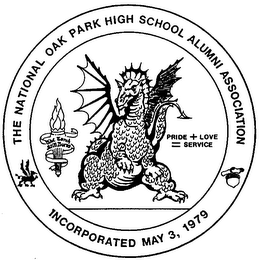 THE NATIONAL OAK PARK HIGH SCHOOL ALUMNI ASSOCIATION INCORPORATED MAY 3, 1979 PRIDE + LOVE = SERVICE