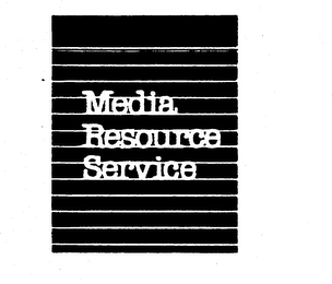 MEDIA RESOURCE SERVICE