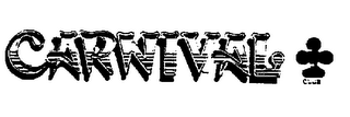 CARNIVAL CLUB