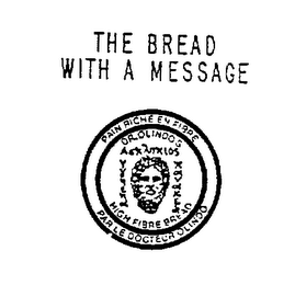 THE BREAD WITH A MESSAGE PAIN RICHE EN FIBRE DR. OLINDO'S HIGH FIBRE BREAD