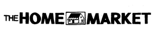 THE HOME MARKET trademark