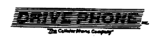 DRIVE PHONE INC. "THE CELLULAR PHONE COMPANY"