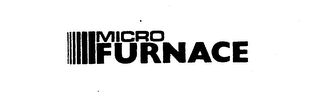 MICRO FURNACE trademark