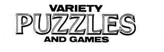 VARIETY PUZZLES AND GAMES