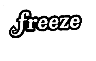 FREEZE