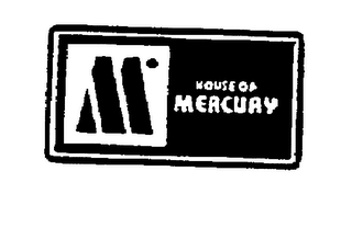 M HOUSE OF MERCURAY