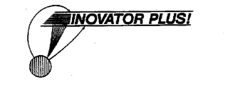 INOVATOR PLUS !