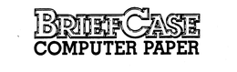 BRIEFCASE COMPUTER PAPER trademark