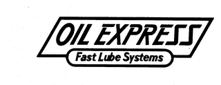 OIL EXPRESS FAST LUBE SYSTEMS