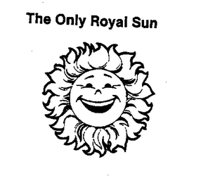 THE ONLY ROYAL SUN