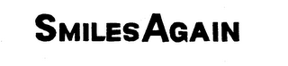 SMILES AGAIN trademark