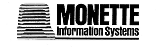 MONETTE INFORMATION SYSTEMS