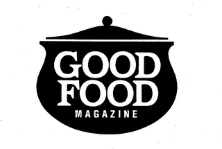 GOOD FOOD MAGAZINE