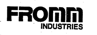 FROMM INDUSTRIES