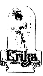 FROM ERIKA WITH LOVE