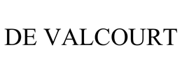 DE VALCOURT