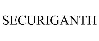 SECURIGANTH trademark