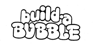 BUILD-A BUBBLE trademark