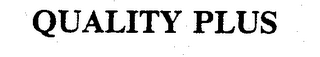 QUALITY PLUS trademark